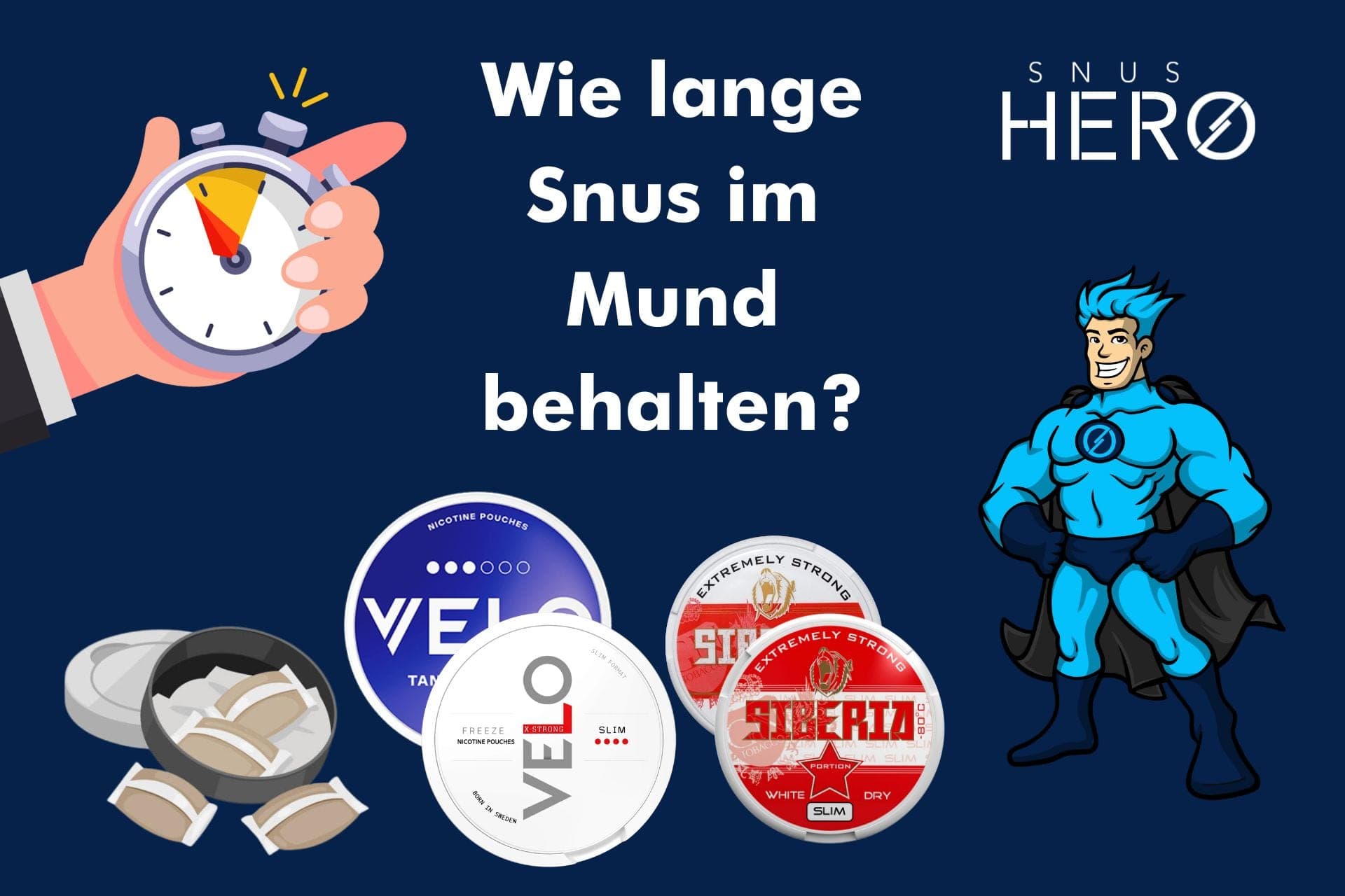Wie lange Snus im Mund? Die best practice von snusHERO!